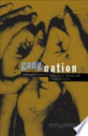 Gang nation : delinquent citizens in Puerto Rican, Chicano, and Chicana narratives /