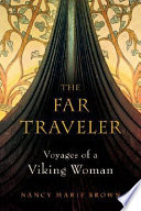 The far traveler : voyages of a Viking woman /