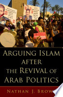 Arguing Islam after the revival of Arab politics /