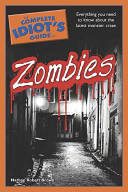 The complete idiot's guide to zombies /