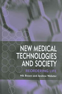 New medical technologies and society : reordering life /
