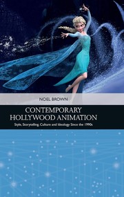 Contemporary Hollywood Animation : Style, Storytelling, Culture and Ideology since the 1990s /