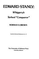 Edward Stanly : Whiggery's tarheel "conqueror" /