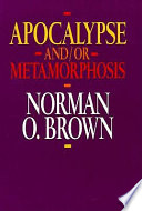 Apocalypse and/or metamorphosis /