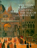 Venetian narrative painting in the age of Carpaccio /