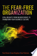 The fear-free organization : vital insights from neuroscience to transform your business culture /