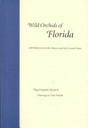 Wild orchids of Florida : with reference to the Atlantic and Gulf Coastal Plains /