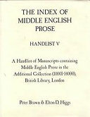 A handlist of manuscripts containing Middle English prose in the Additional Collection (10001-12000), British Library, London /
