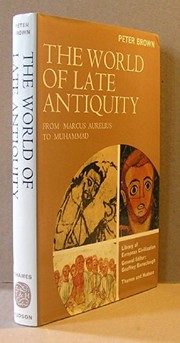 The world of late antiquity : from Marcus Aurelius to Muhammad /