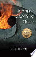 A bright soothing noise : stories /
