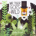 Mr. Tiger goes wild /