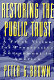 Restoring the public trust : a fresh vision for progressive government in America /