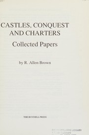 Castles, conquest and charters : collected papers /