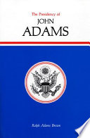 The Presidency of John Adams /