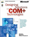 Designing solutions with COM+ technologies /