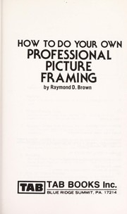How to do your own professional picture framing /