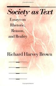 Society as text : essays on rhetoric, reason, and reality /