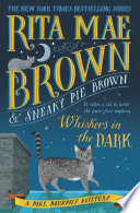 Whiskers in the dark : a Mrs. Murphy mystery /