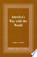 America's way with the world /