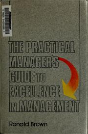 The practical manager's guide to excellence in management /