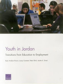 Youth in Jordan : transitions from education to employment /