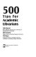 500 tips for academic librarians /