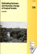 Estimating biomass and biomass change of tropical forests : a primer /