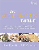 The vegetarian bible /