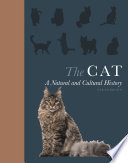 The cat : a natural and cultural history /