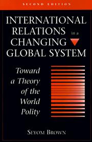 International relations in a changing global system : toward a theory of the world polity /