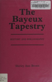 The Bayeux tapestry : history and bibliography /