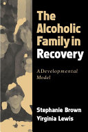 The alcoholic family in recovery : a developmental model /