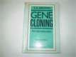 Gene cloning : an introduction /