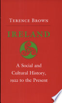 Ireland : a social and cultural history, 1922 to the present /
