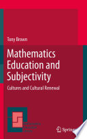 Mathematics education and subjectivity : cultures and cultural renewal /