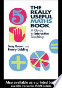 The really useful maths book : a guide to interactive teaching /