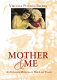 Mother & me : an intimate memoir of her last years /