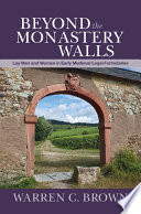 Beyond the monastery walls : lay men and women in early medieval legal formularies /