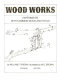 Wood works : experiments with common wood and tools /