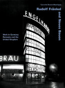 Rudolf Fränkel and Neues Bauen : work in Germany, Romania, and the United Kingdom /