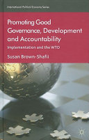 Promoting good governance, development and accountability : implementation and the WTO /