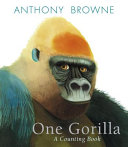 One gorilla : a counting book /