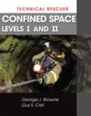 Technical rescuer : confined space : levels I and II.