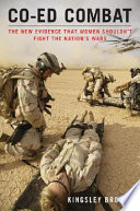 Co-ed combat : the new evidence that women shouldn't fight the nation's wars /