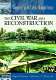 The Civil War and Reconstruction /