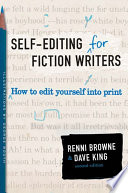 Self-editing for fiction writers : how to edit yourself into print /