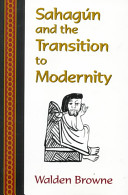 Sahagún and the transition to modernity /
