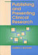 Publishing and presenting clinical research /