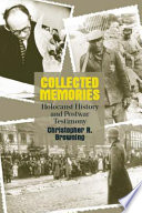 Collected memories : Holocaust history and postwar testimony /