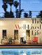 The well-lived life : one hundred years of House & garden /
